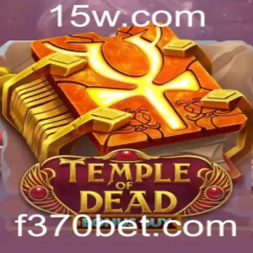 Descubra o Emocionante Mundo de TempleofDeadBonusBuy no 370bet